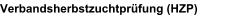 Verbandsherbstzuchtprfung (HZP)